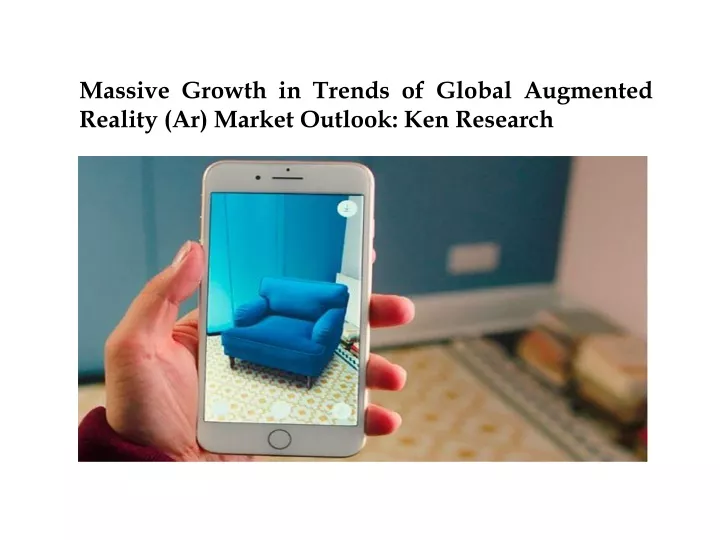 m assive growth in trends of global augmented