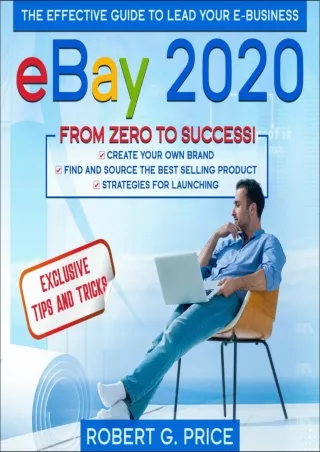 EBOOK eBay 2020 The Effective Guide to Lead Your E Business from Zero to Success