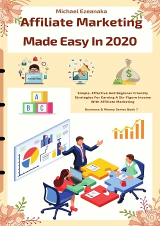 EBOOK Affiliate Marketing Made Easy In 2020 Simple Effective And Beginner Friendly