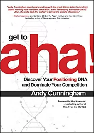 TOP Get to Aha  Discover Your Positioning DNA and Dominate Your Competition