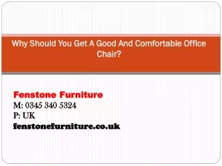why should you get a good and comfortable office chair