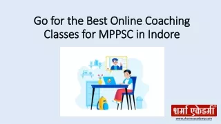 Go for the Best Online Coaching  Classes for MPPSC in Indore