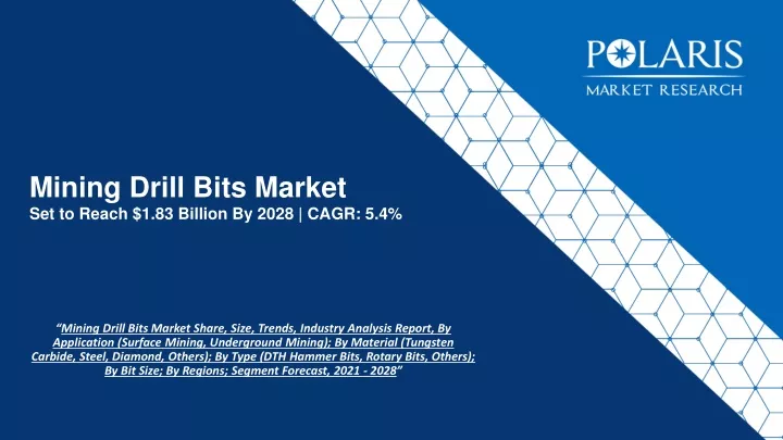 mining drill bits market set to reach 1 83 billion by 2028 cagr 5 4