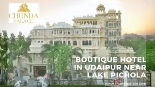 Boutique Hotel in Udaipur near Lake Pichola - Chunda Palace