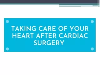 Taking Care Of Your Heart After Cardiac Surgery