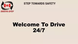 welcome to drive 24 7