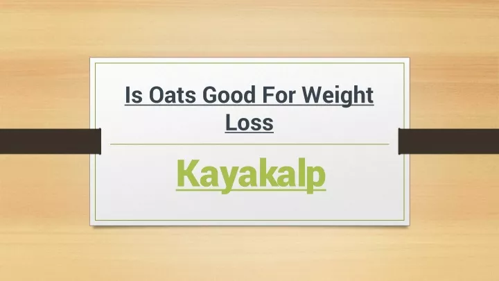 is oats good for weight loss