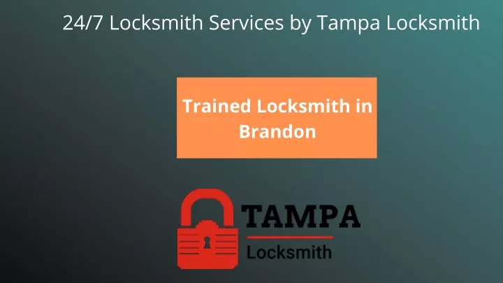 24 7 locksmith services by tampa locksmith