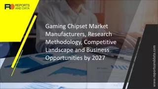 Gaming Chipset Market to Witness Robust Growth by 2027 |