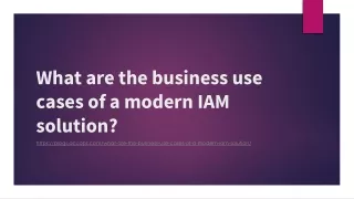 what are the business use cases of a modern iam solution