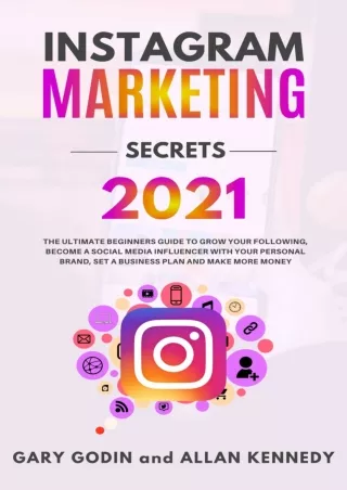 TOP INSTAGRAM MARKETING SECRETS 2021 The Ultimate Beginners Guide to Grow your