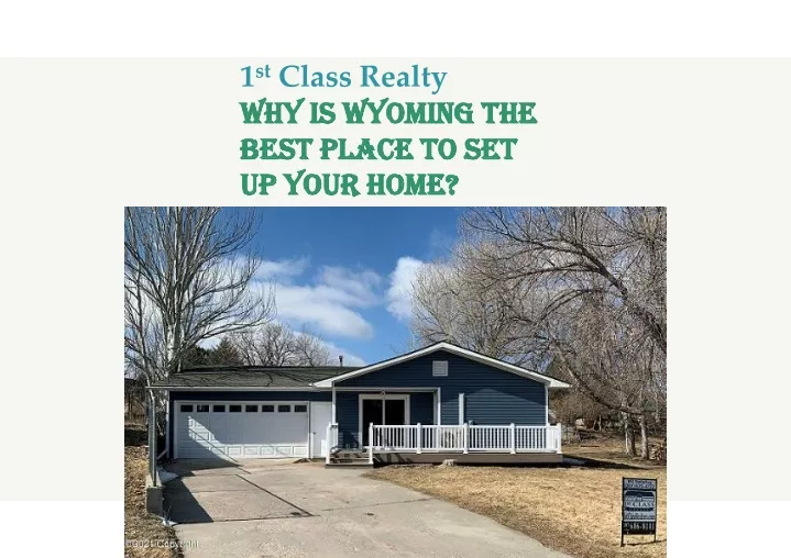 1 st class realty why is wyoming the best place to set up your home