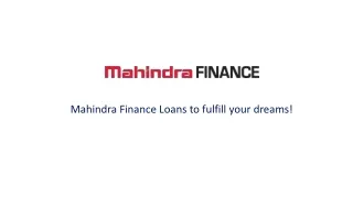 Mahindra Finance Loans to fulfill your dreams!