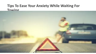 Tips To Ease Your Anxiety While Waiting For Towing
