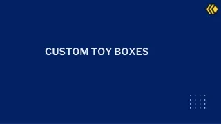 custom toy boxes