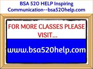 bsa 520 help inspiring communication bsa520help