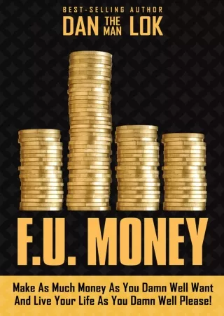 F U Money Make as Much Money as You Damn Well Want and Live Your LIfe as You Damn