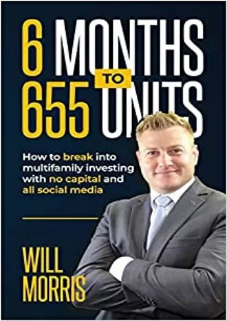 EBOOK 6 Months To 655 Units How to Break into Multifamily with Zero Capital and All