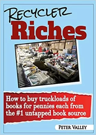 EBOOK Recycler Riches How to buy truckloads of books for pennies each from the 1