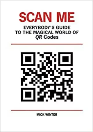 TOP Scan Me Everybody s Guide to the Magical World of QR Codes
