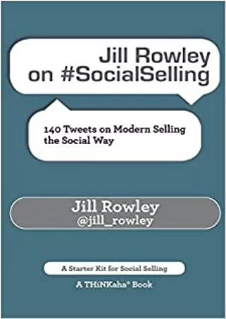 TOP Jill Rowley on SocialSelling 140 Tweets on Modern Selling the Social Way