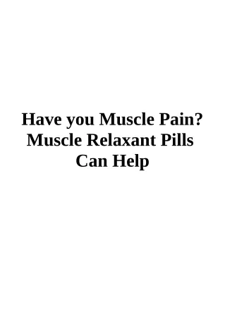 Have you Muscle Pain? Muscle Relaxant Pills Can Help