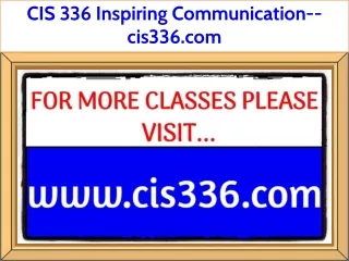 CIS 336 Inspiring Communication--cis336.com