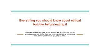Everything you should know about ethical butcher before eating it