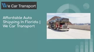Affordable Auto Shipping In Florida _ We Car Transport