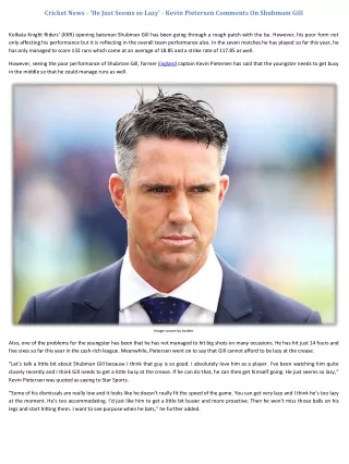 cricket news he just seems so lazy kevin