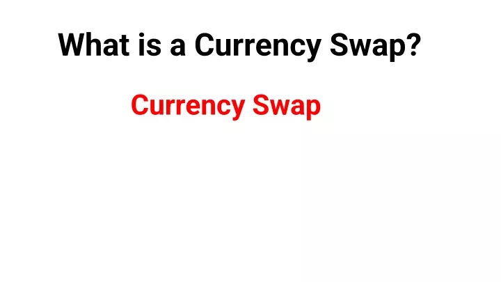 what is a currency swap