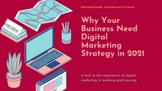 Why Your Business Need Digital Marketing Strategy in 2021
