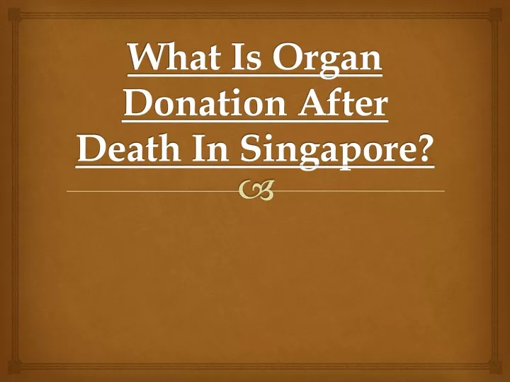 what is organ donation after death in singapore