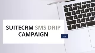 SuiteCRM SMS Drip Campaign