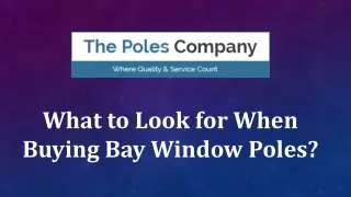 What to Look for When Buying Bay Window Poles