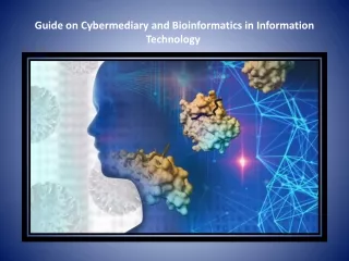 guide on cybermediary and bioinformatics in information technology