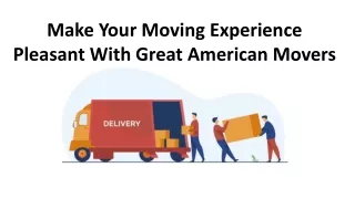 Make Your Moving Experience Pleasant With Great American Movers
