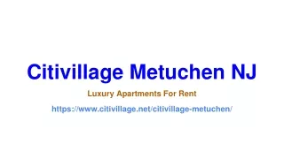 Citivillage Metuchen NJ Luxury Apartments For Rent
