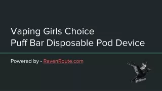 Vaping Girls Choice -  Puff Bar Disposable Pod Device