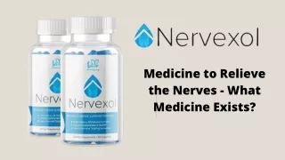 Medicine to Relieve the Nerves - What Medicine Exists?