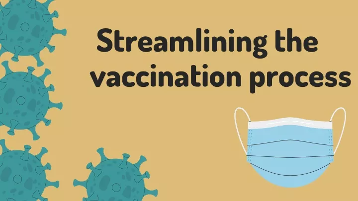 streamlining the vaccination process
