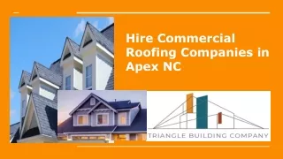 Hire Commercial Roofing Companies in  Apex NC