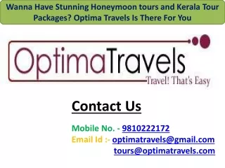 Wanna Have Stunning Honeymoon tours and Kerala Tour Packages Optima Travels Is There For You