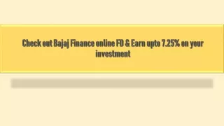 check out bajaj finance online fd earn upto 7 25 on your investment