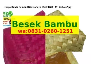 Harga Besek BambHarga Besek Bambu Di Surabaya ౦8౩I•౦26౦•I25I[WA]u Di Surabaya