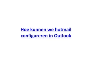 Hoe kunnen we hotmail configureren in Outlook