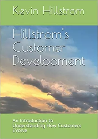 Hillstrom s Customer Development An Introduction to Understanding How Customers Evolve