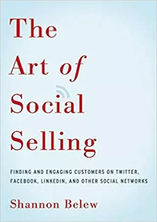 EBOOK The Art of Social Selling Finding and Engaging Customers on Twitter Facebook