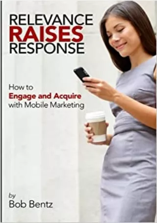 EBOOK Relevance Raises Response How to Engage and Acquire with Mobile Marketing