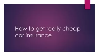 how to get really cheap car insurance